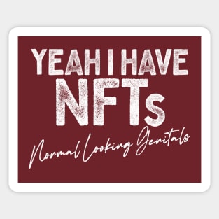 Yeah I Have NFTs Sticker